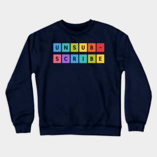 Unsubscribe Crewneck Sweatshirt